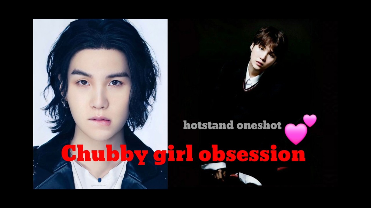 Suga ff chubby girl obsession (oneshot) bts tamil voice over ff