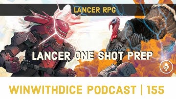 Planning A Holiday Lancer RPG Oneshot || Win With Dice Podcast 155