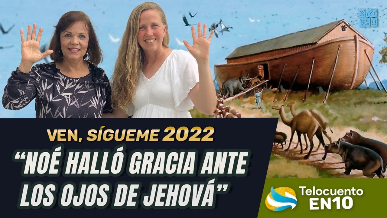 Te lo cuento en 10 | Génesis 6-11;Moisés 8 |“Noé halló gracia ante los ojos de Jehová” |Ven, Sígueme