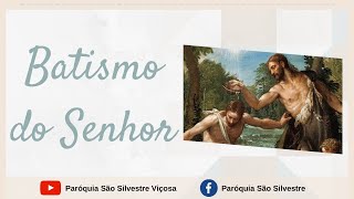 Festa do Batismo do Senhor - 10/01/ 2021
