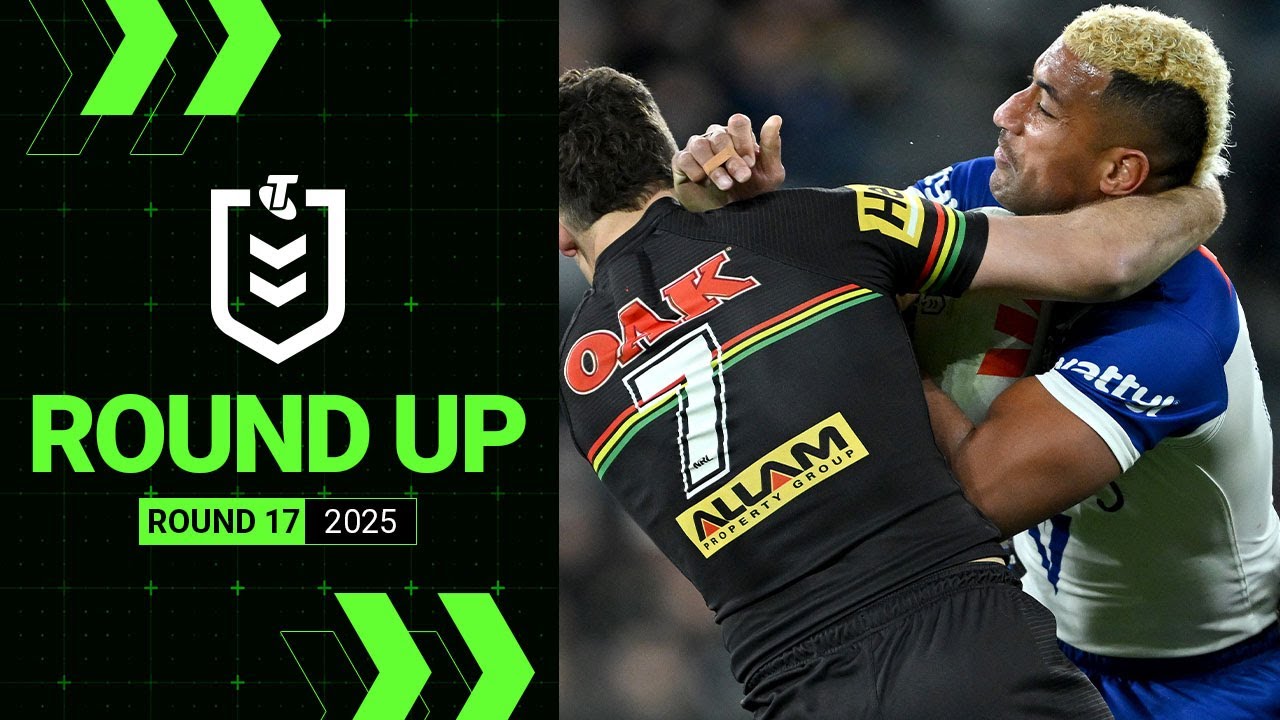 NRL Highlights | NRL 2025 | Round Up | Round 17