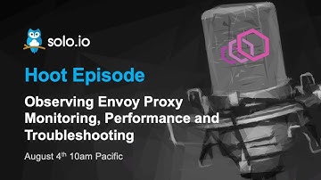 Envoy Series: Observing Envoy - Monitoring, Performance, and Troubleshooting - Part 2