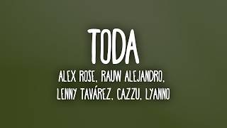 Toda Remix - Alex Rose ft. Cazzu, Lenny Tavarez, Lyanno & Rauw Alejandro (Letra/Lyrics)