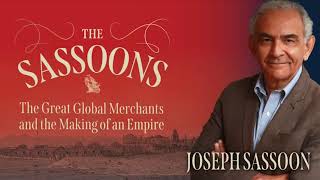 The Sassoons: The Rise and Fall of a Jewish Dynasty