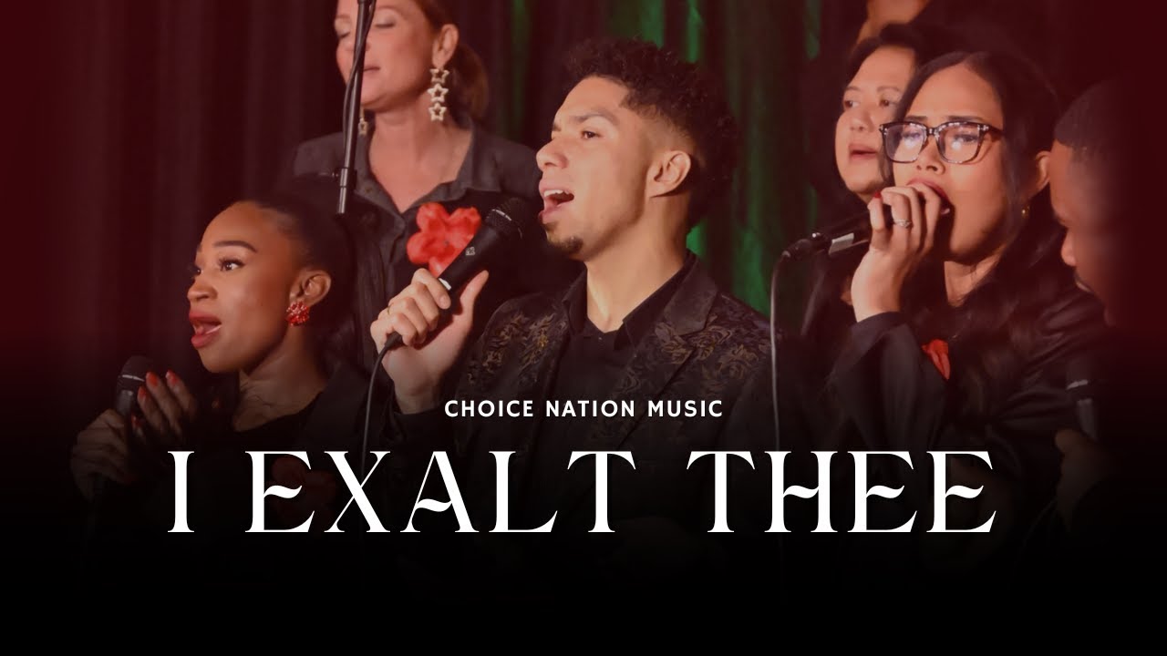 I Exalt Thee (Feat. Paula Emuze) | Choice Nation Music