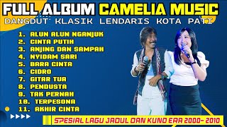 FULL ALBUM DANGDUT LEGENDARIS ERA 2000 CAMELIA MUSICJADUL PUOLLLLL
