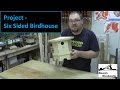 Project - Six Sided Birdhouse