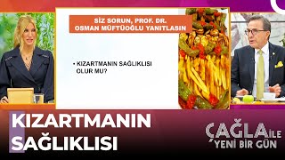 Doğru Yağ İle Sağlıklı Kızartma Mümkün Mü? - Çağla İle Yeni Bir Gün 717. Bölüm