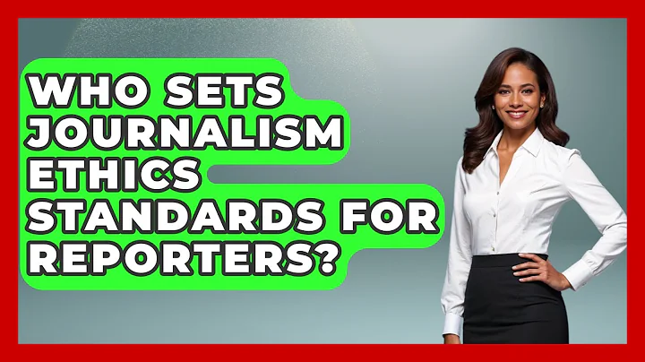Who Sets Journalism Ethics Standards for Reporters? | Journalism Explained News