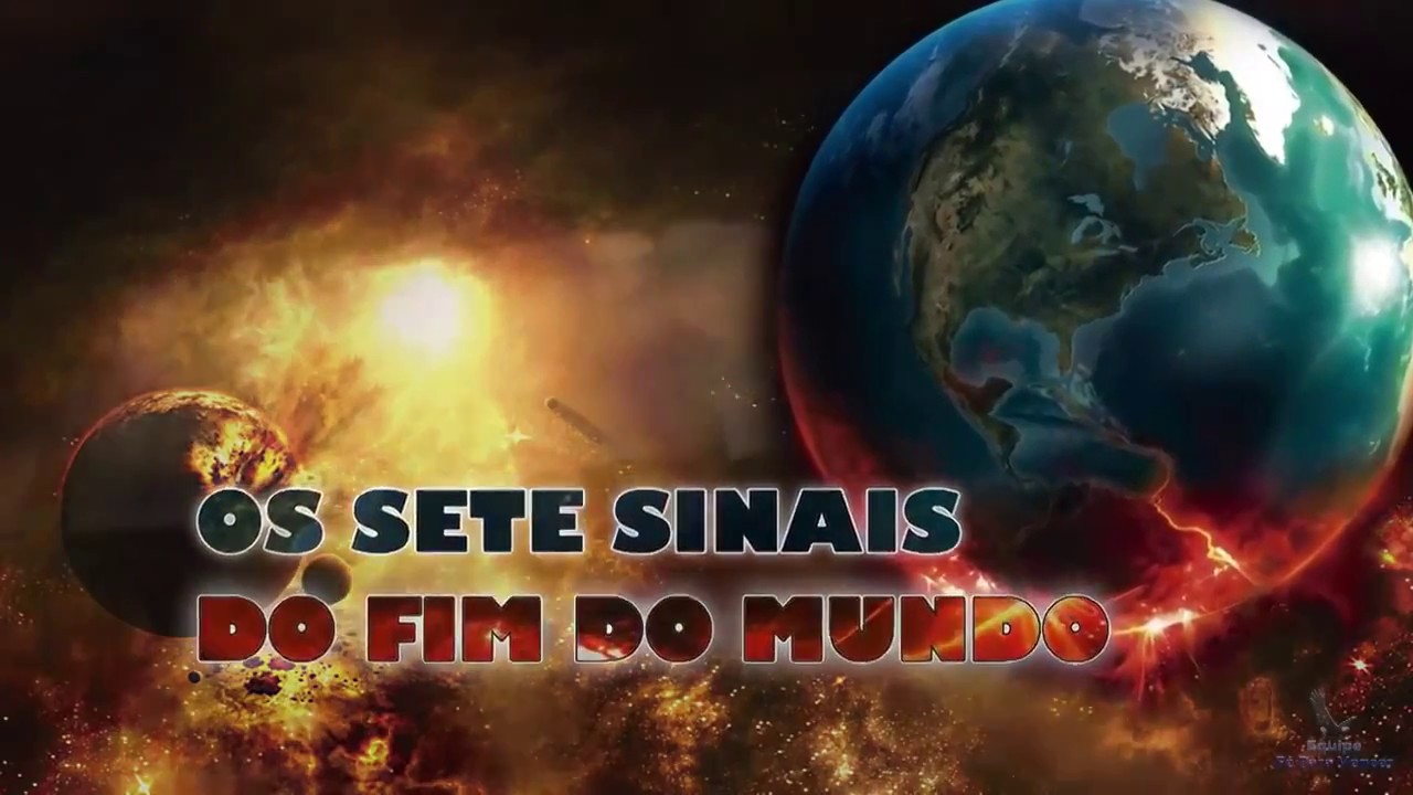 OS SETE SINAIS DO FIM DO MUNDO - YouTube
