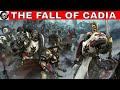 The fall of cadia