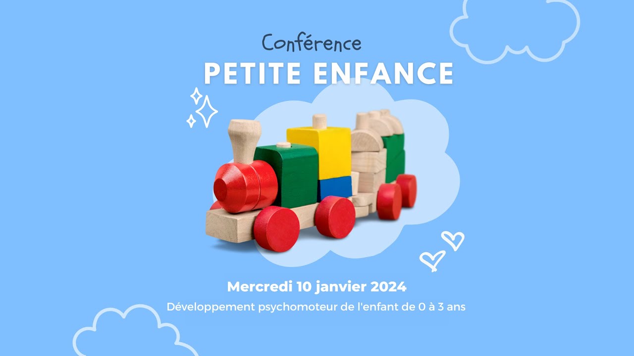 Conférence petite enfance - Développement psychomoteur de l'enfant de 0 à 3 ans