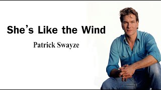 Patrick Swayze – She&#39;s Like the Wind(Lyrics)