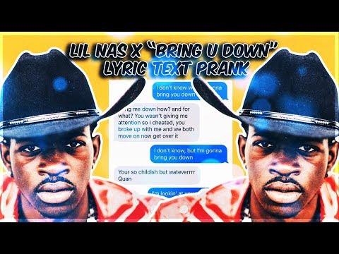 LIL NAS X "BRING U DOWN" LYRIC TEXT PRANK ON EX GIRLFRIEND WHO CHEATED