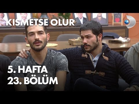 Kısmetse Olur 5. Hafta 23. Bölüm