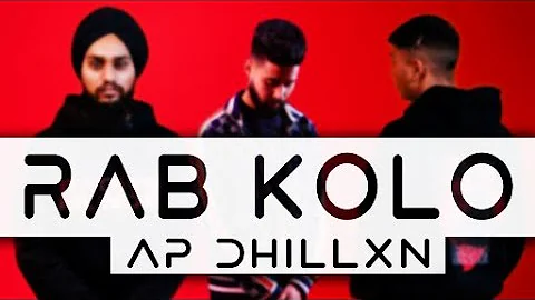 AP Dhillon - Rab Kolo (Official Video) Gurinder Gill | Fate Ap Dhillon | New Punjabi Songs 2021