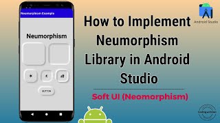 How to Implement Neumorphism Library in Android Studio | Soft UI(Neumorphism) design | Neumorphism screenshot 3