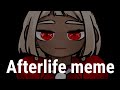 [OC]Afterlife meme