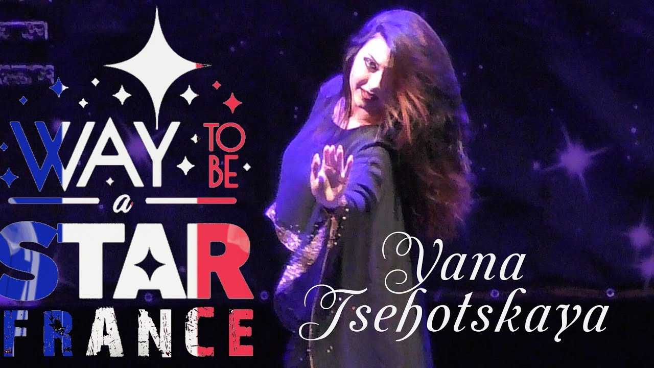Yana Tsehotskaya ⊰⊱ Way to be a STAR ☆ France ★2019 ★ Gala Show☆