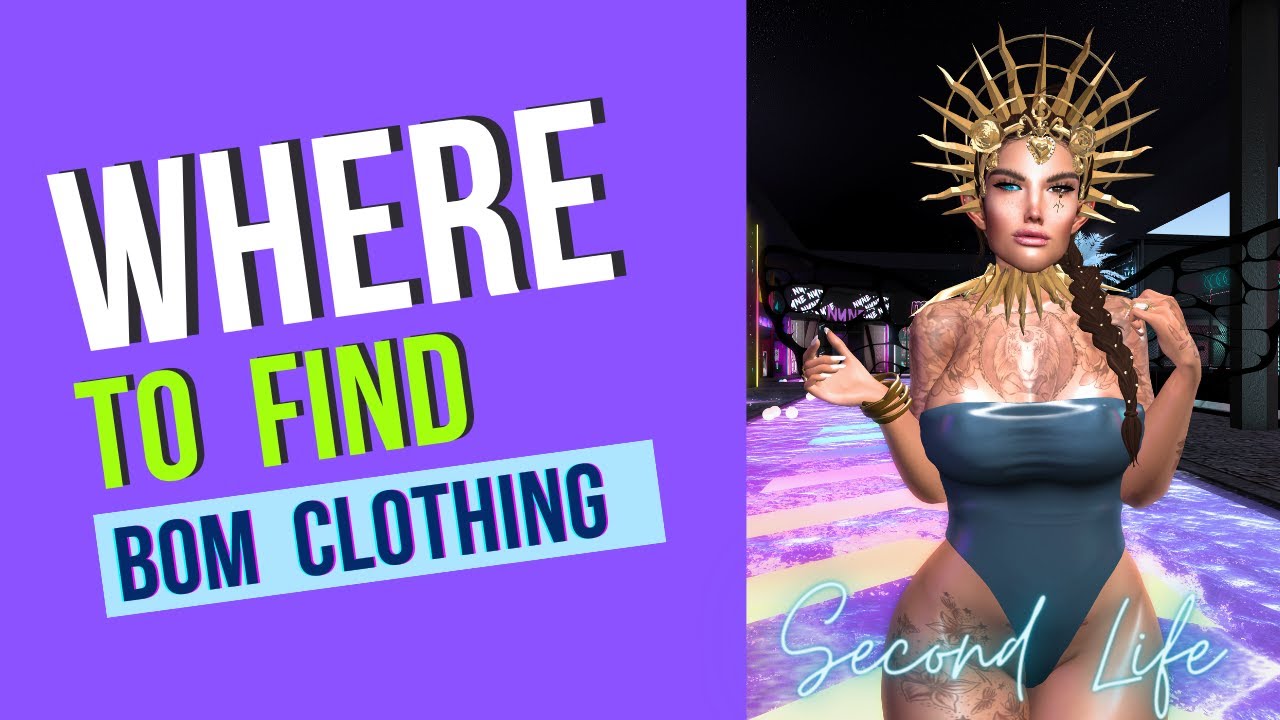 Second Life 2023 L Where To Find BOM Clothing Inworld L Sandra8675 second-life-2023-l-where-to-find-bom-clothing-inworld-l-sandra8675