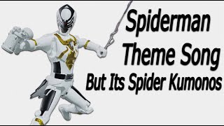Spiderman Theme Song But Its Spider Kumonos