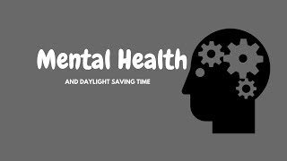 Effect of Daylight Saving Time on Mental Health
