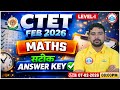 CTET Maths Answer Key 2026 | CTET Maths Paper Solution | CTET Maths Exam Analysis Level 1