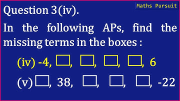 Ex:5.2 Q-3-(iv). In the following APs, find the missing terms in the boxes: -4, ___, ___, ___, ___,6