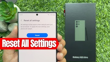 Samsung Galaxy S23 / Galaxy S23 Ultra - Reset All Settings