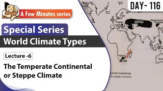 II World Climate II Lecture 6 - The Temperate Continental or Steppe Climate II
