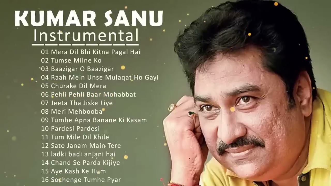 Best Of Kumar Sanu   Top Bets Instrumental Songs   Soft Melody Music
