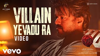 Leo Telugu - Villain Yevadu Ra Video Thalapathy Vijay Anirudh Ravichander