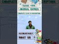 Complete Class : Watch Journal Entries Class 4 | On Youtube Rohit Sir | C.S. Commerce |