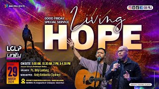 LIVING HOPE - Ps. Billy Lantang - Ibadah Jumat Agung I - IV 29 Maret '24