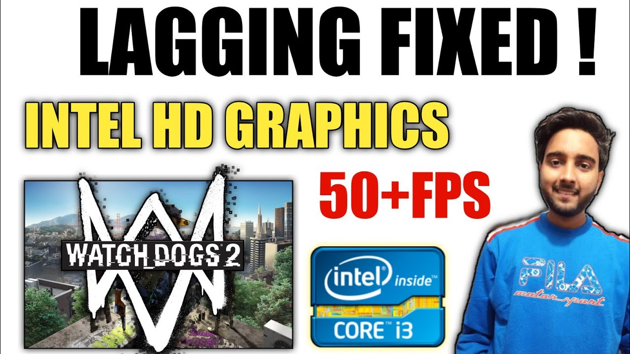 Watch Dogs 2 Lag Fix Intel hd Graphics | Watch Dogs 2 Lag Fix 4 gb Ram | Watch Dogs 2 Lag Fix