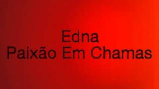 Edna - Paixão Em Chamas