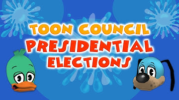 The Toon Council Presidential Elections - FORMERLY LIVE!