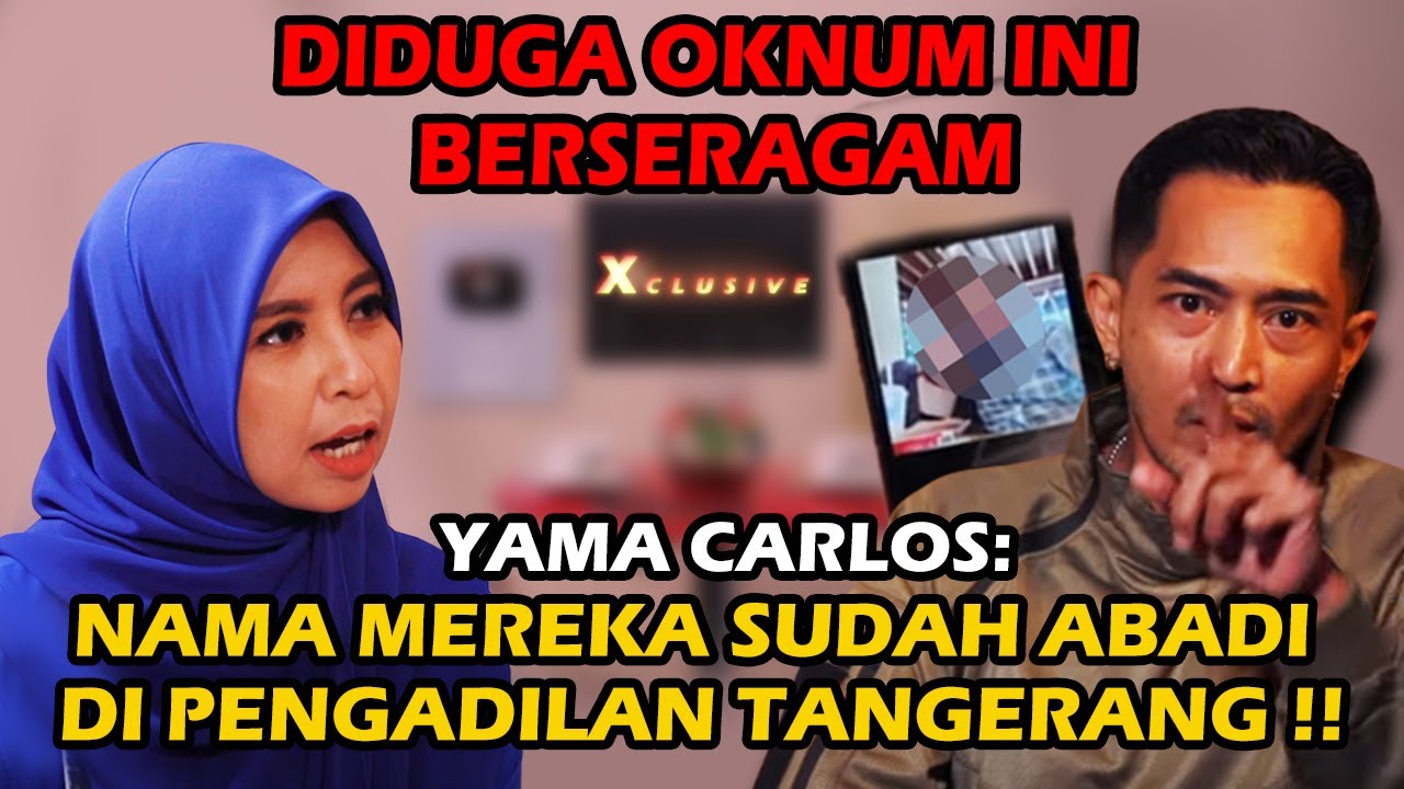 XCLUSIVE - YAMA CARLOS : PEREMPUAN INI CUMAN DIJADIIN SAMPUL,ADA ORANG BERKUASA DIBELAKANG
