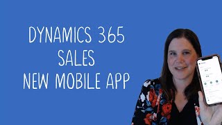 How to use the new Dynamics 365 Mobile App - 2021 screenshot 2