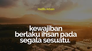 Hadits Arbain Ke 17 Kewajiban Berlaku Ihsan pada Segala Sesuatu