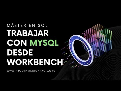 Guía de iniciación a MySQL WORKBENCH - MÁSTER EN SQL #5