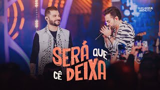 Guilherme e Benuto - Será Que Cê Deixa | DVD Deu Rolo