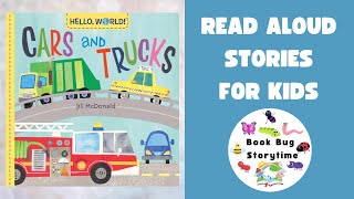 🚙🚦🚛 Hello World! Cars and Trucks 🚙🚦🚌 | Kids Read Aloud | Children's Story