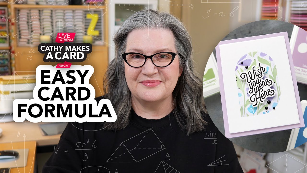 Cathy Makes a Card… using easy cardmaking formulas!