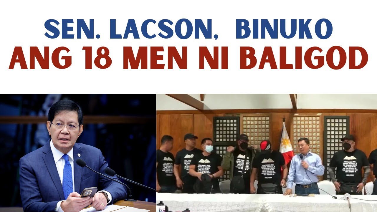 SEN. LACSON, BINUKO ANG 18- MEN NI BALIGOD!