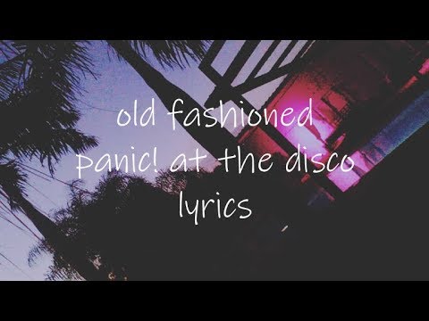 Old Fashioned Panic At The Disco Lyrics
