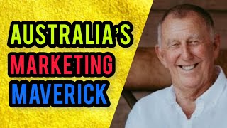 John Singleton: Australia’s Marketing Maverick.