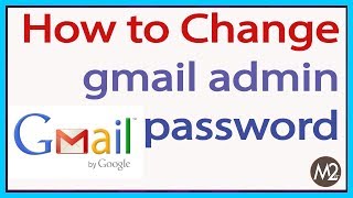 Change gmail password | How Change Gmail Admin Password