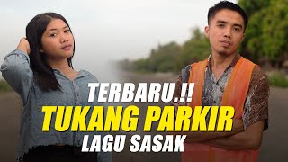 Lagu Sasak Terbaru - TUKANG PARKIR