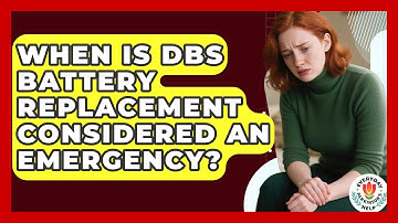 When Is DBS Battery Replacement Considered An Emergency? - Everyday Parkinsons Help